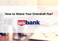 How to Avoid U.S. Bank Overdraft Management Fees
