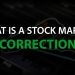 Market Correction