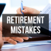 Mistakes made by retirement plans